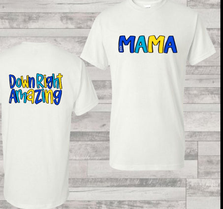 Mama- Down Right Amazing shirt